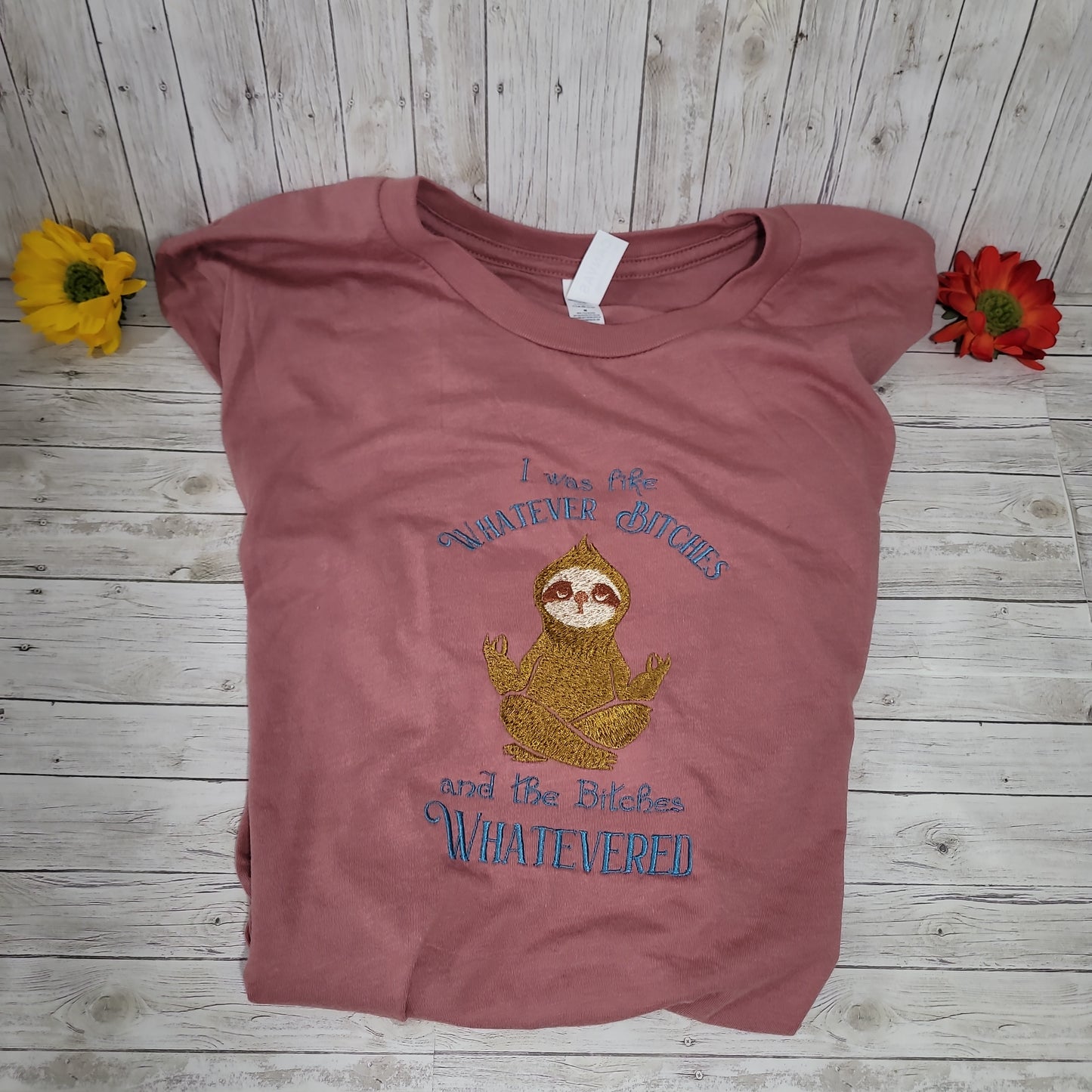 Funny Sloth Embroidered T-Shirt – “Whatever Bitches, Whatevered” Graphic Tee