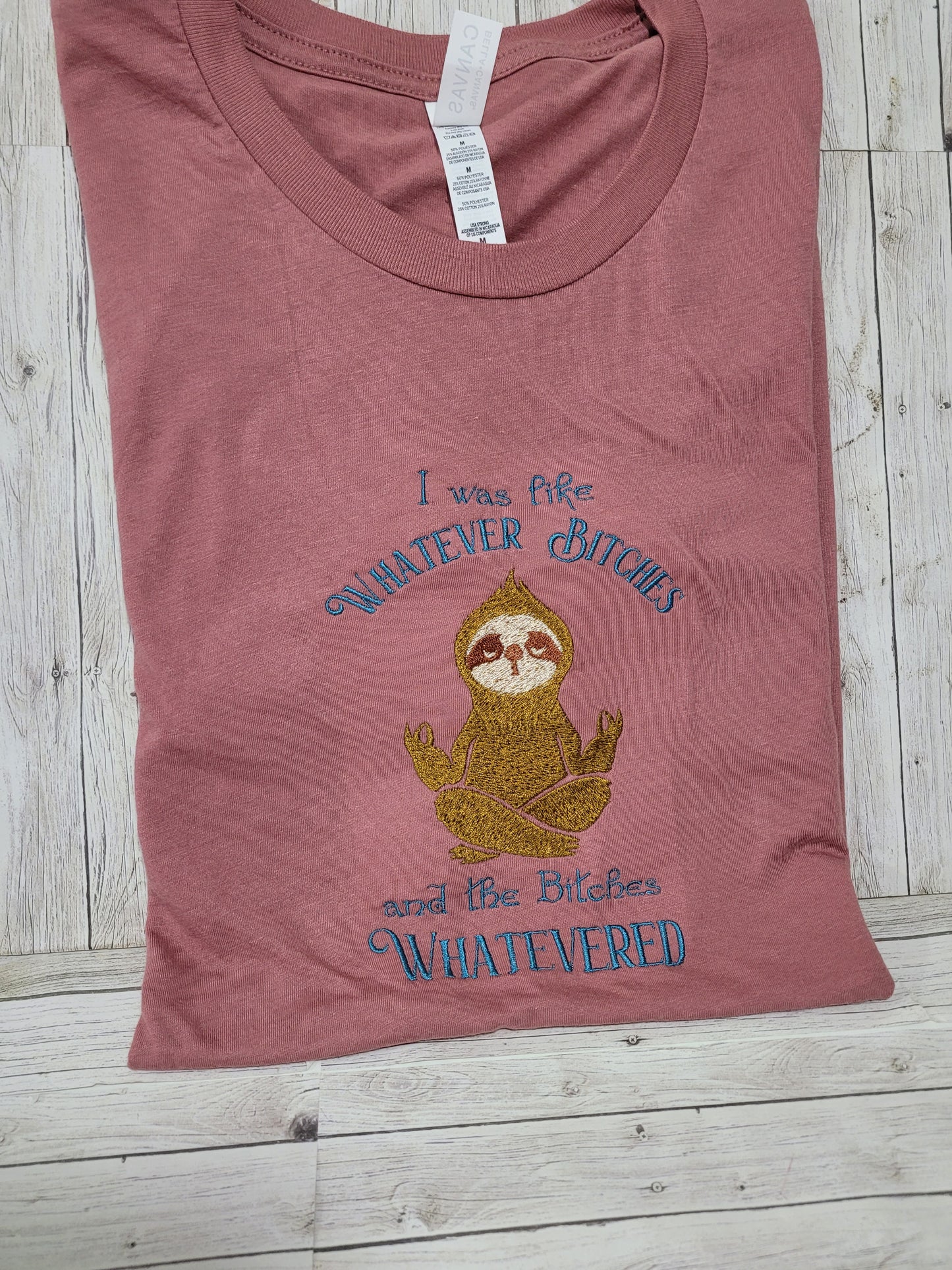 Funny Sloth Embroidered T-Shirt – “Whatever Bitches, Whatevered” Graphic Tee