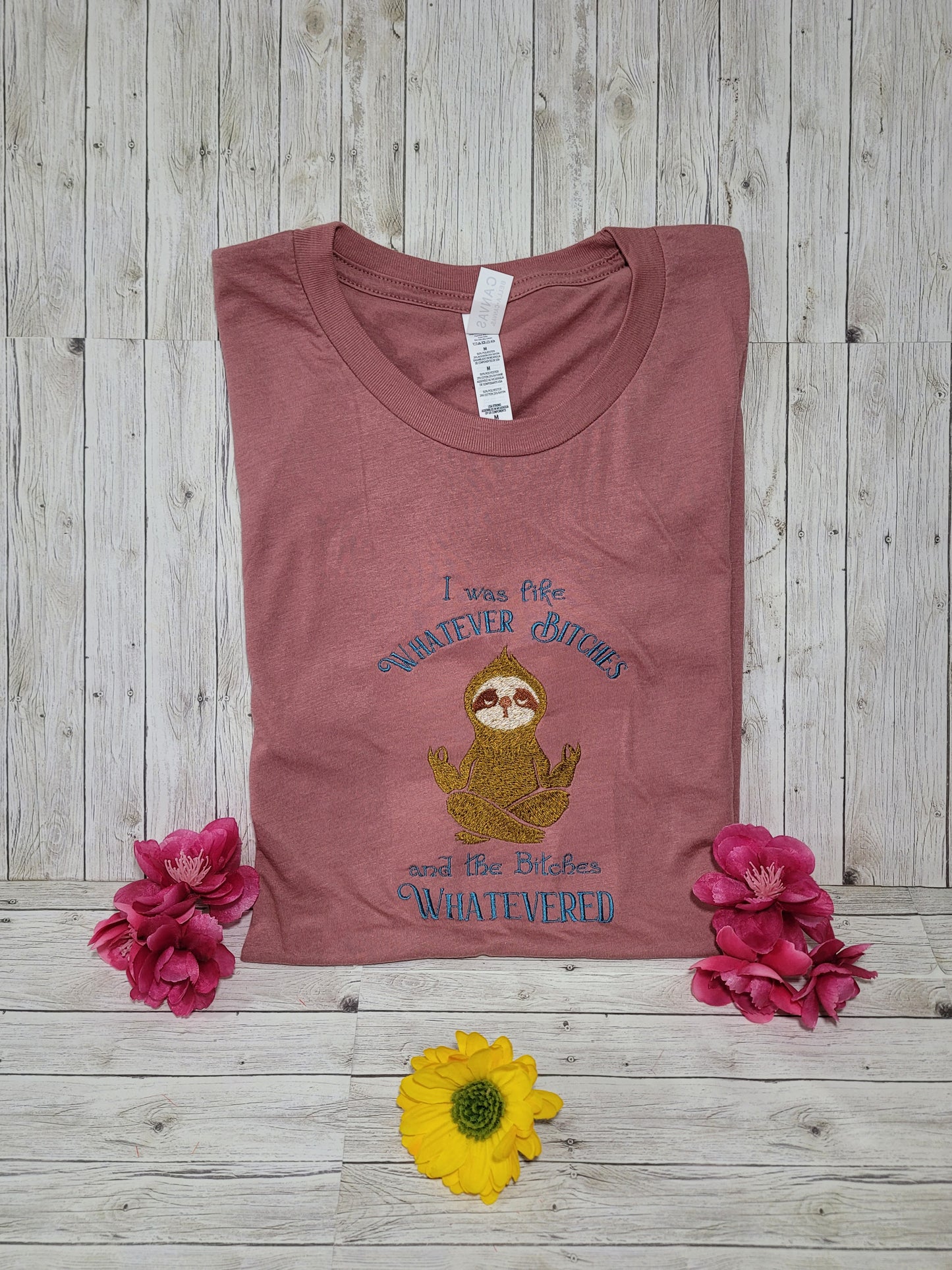 Funny Sloth Embroidered T-Shirt – “Whatever Bitches, Whatevered” Graphic Tee